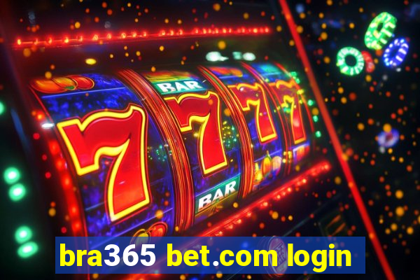 bra365 bet.com login